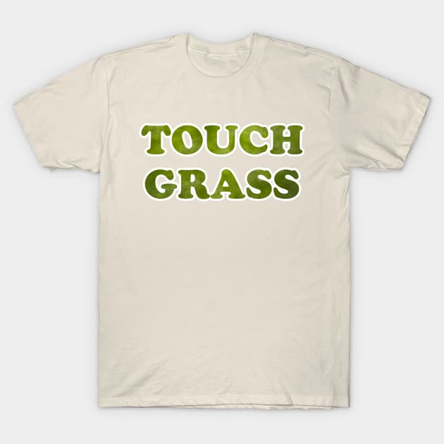 Touch Grass #1 T-Shirt by Butterfly Venom